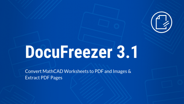 DocuFreezer 3.1: Convert MathCAD MCDX Worksheets to PDF and Images ...